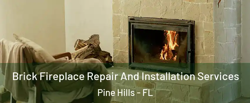 Brick Fireplace Repair And Installation Services Pine Hills - FL
