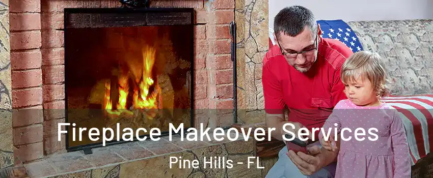  Fireplace Makeover Services Pine Hills - FL